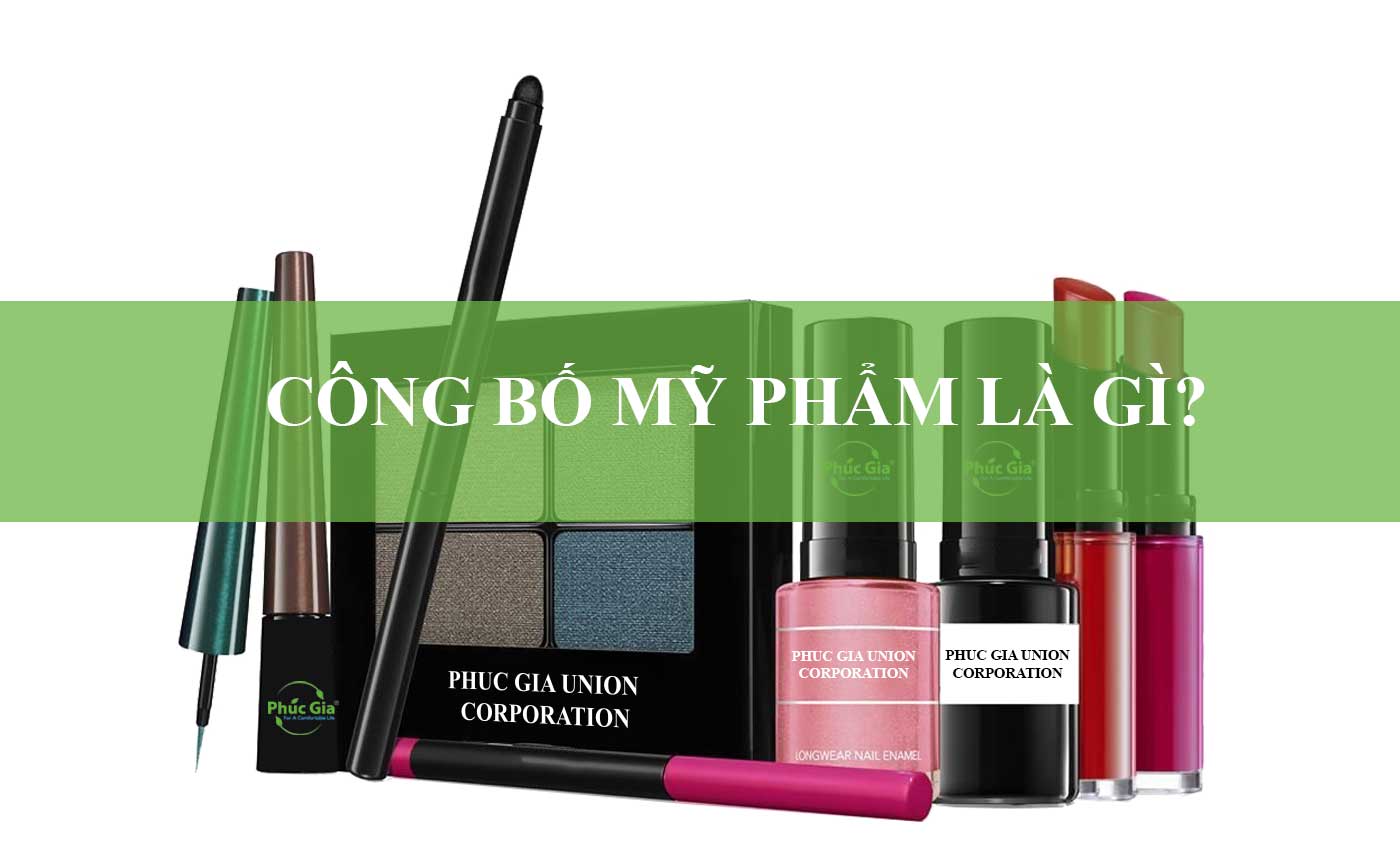 Công Bố Mỹ Phẩm Là Gì?