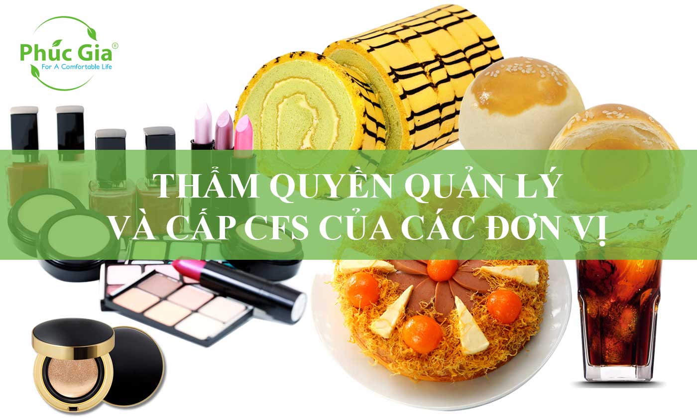 Thẩm Quyền Quản Lý Và Cấp CFS Của Các Đơn Vị Nhà Nước
