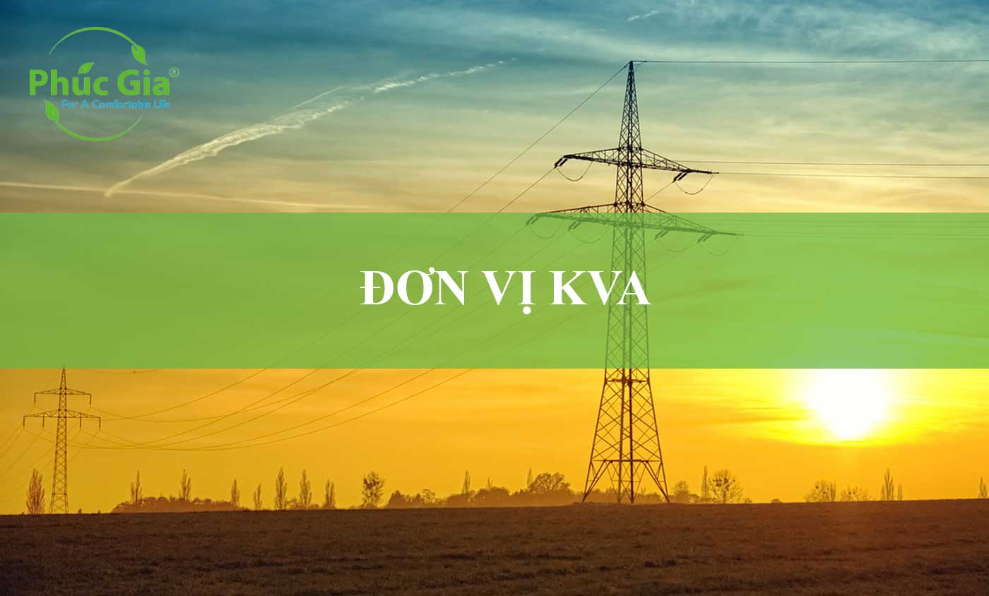 Đơn Vị kVA Là Gì?