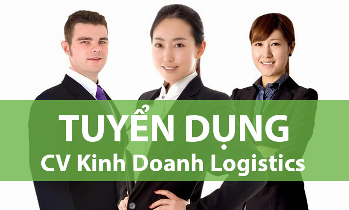 Tuyển Dụng 05 Chuyên Viên Kinh Doanh Logistics
