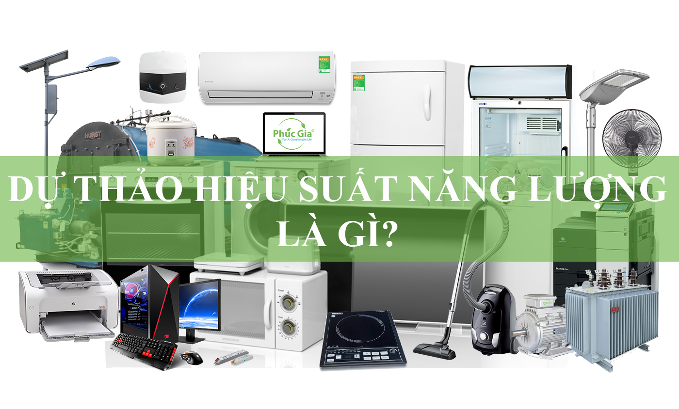Dự Thảo Hiệu Suất Năng Lượng Là Gì?