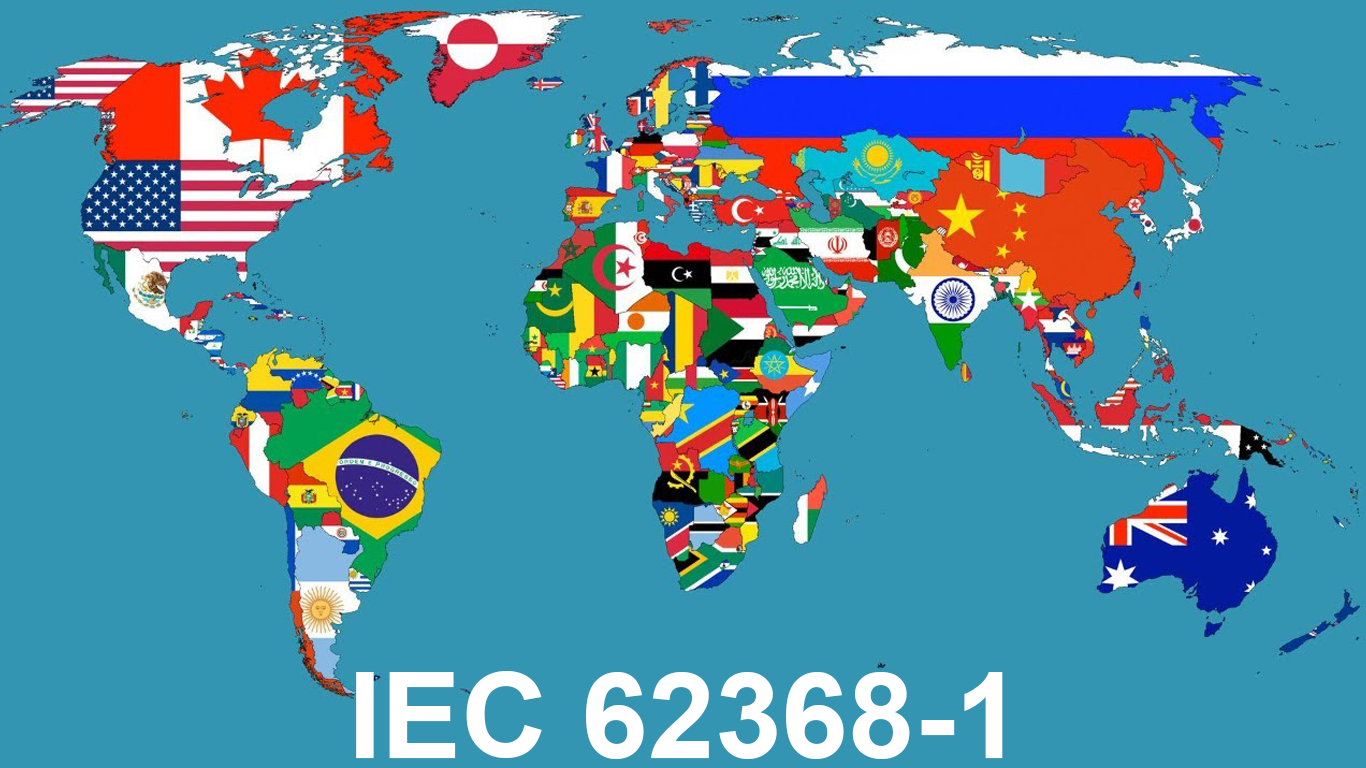 SỰ TUÂN THỦ TIÊU CHUẨN IEC 62368-1 Ở CÁC QUỐC GIA, KHU VỰC TRÊN THẾ GIỚI VÀ VIỆT NAM