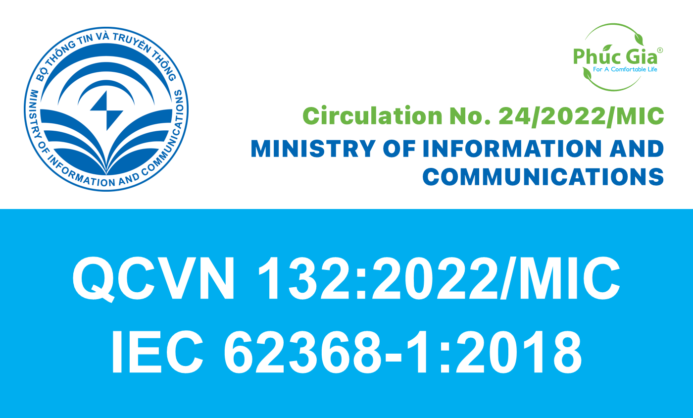 QCVN 132:2022/MIC (Circular No. 24/2022/MIC) –  National Technical Regulation on Electrical Safety (ES) for ICT Terminal Equipment (AS IEC 62368-1:2018)