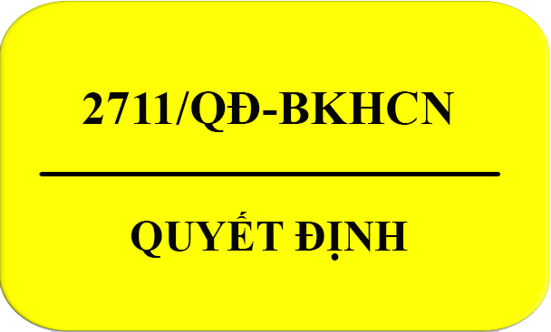 Quyết Định 2711/QĐ-BKHCN Về Việc Công Bố Sản Phẩm Hàng Hóa Nhóm 2